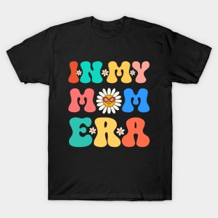 funny mom in my mom era T-Shirt